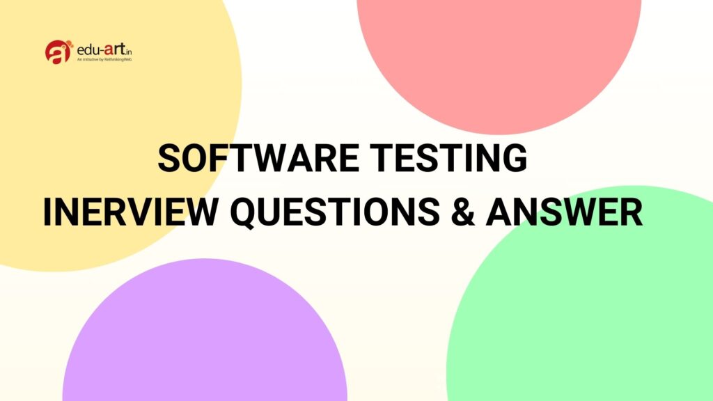 Software Testing Interview Questions for Freshers