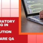 Exploratory Testing in Agile | Revolution for Software QA