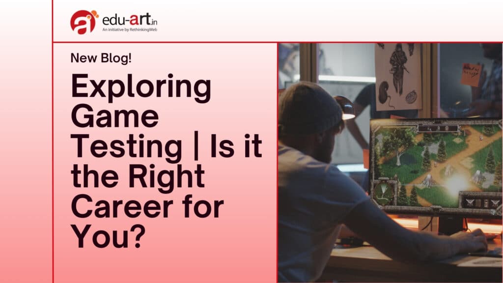 game testing blog banner is it the right career option or not 