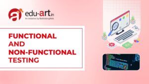 Functional and Non-Functional Testing