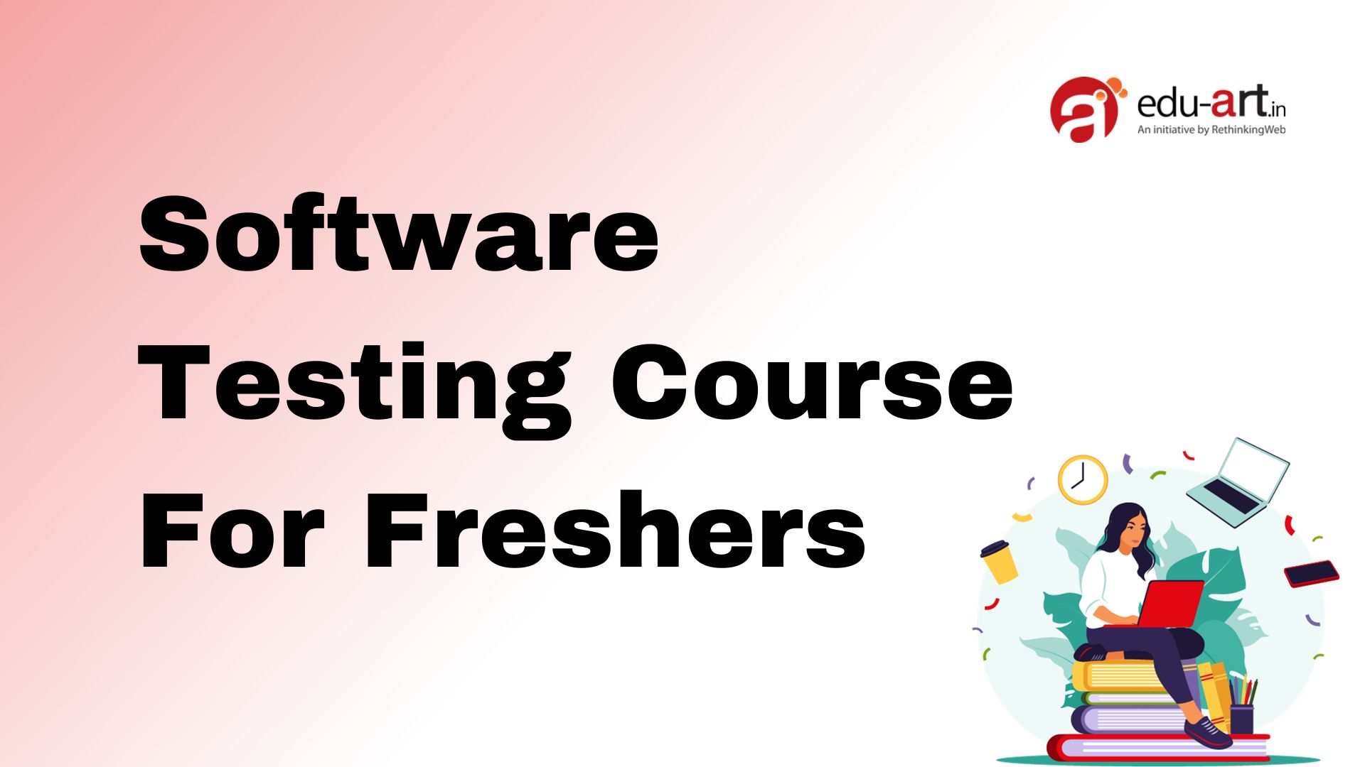 Read more about the article  Software Testing Course for Freshers